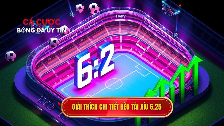 Giải đáp chi tiết: Kèo tài xỉu 6.25 là gì?