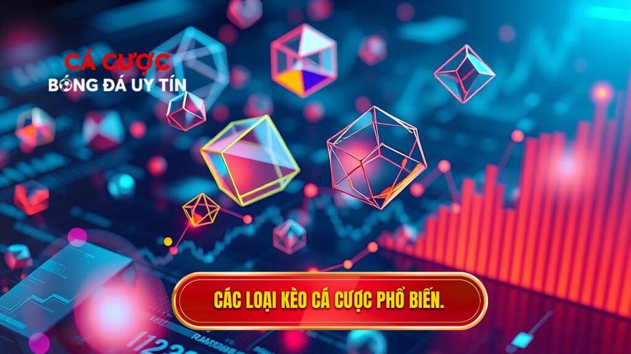 Phân tích các loại kèo phổ biến hiện nay